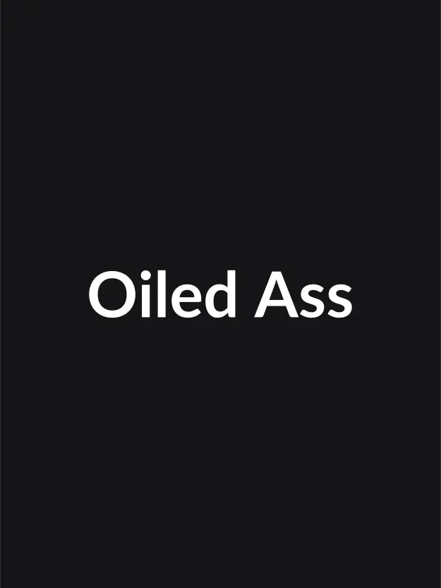 Oiled Ass Taking Deep Anal
